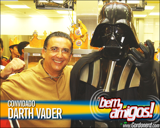galvaobueno darthvader Bem, amigos!