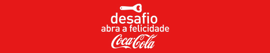 desafioabraafelicidade1 Desafio Abra a felicidade Coca Cola