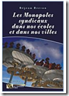 Les Monopoles syndicaux