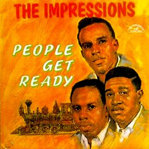 The Impressions - People Get Ready