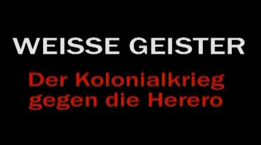 Weisse Geister - Der Kolonialkrieg gegen die Herero 