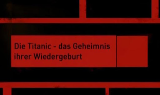 Die Titanic - Das Geheimnis ihrer Wiederentdeckung 