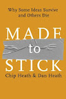 Made To Stick by Dan and Chip Heath