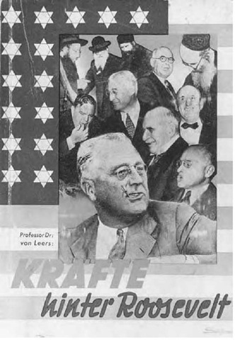 Dust jacket of a book published in Munich in 1937, Kraefte hinter Roosevelt (The Power behind Roosevelt). The jacket includes a photomontage of American Jews, including New York City Mayor Fiorello La Guardia (whose mother was Jewish), seen licking hisfingers, behind Roosevelt;in the background the stars of the American flag have become Jewish stars. 