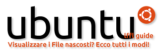 Visualizzare i File nascosti Ubuntu