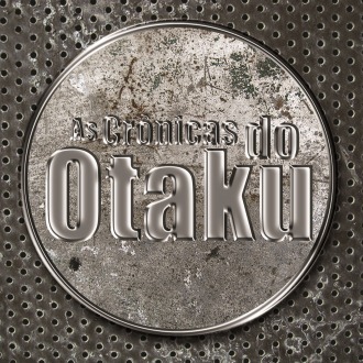 As cronicas do otaku As cronicas do otaku