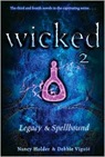 Wicked: Legacy and Spellbound by Nancy Holder