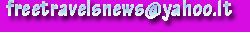 contacts: freetravelsnews@yahoo.it