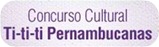 Pernambucanas  Tititi