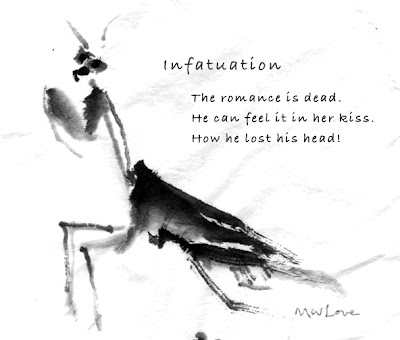 infatuation, The romance is dead. He can feel it in her kiss. How he lost his head! (picture of mantis)