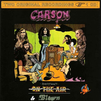 Carson ~ 1972 ~ On The Air + 1973 ~ Blown