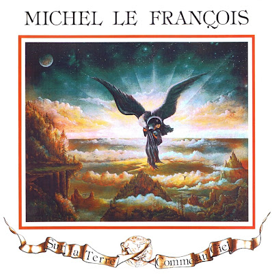 Michel Le François ~ 1979 ~ Sur La Terre Comme Au Ciel