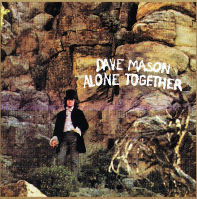 Dave Mason ~ 1970 ~ Alone Together