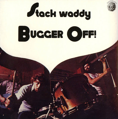 Stack Waddy ~ 1972 ~ Bugger Off!