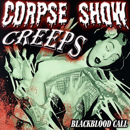 Corpse Show Creeps - Blackblood Call