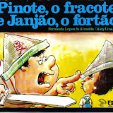 Pinote,o fracote e Janj&atilde;o,o fort&atilde;o