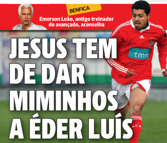 Capa do jornal O JOGO 'Jesus tem de dar miminhos a Éder Luís'