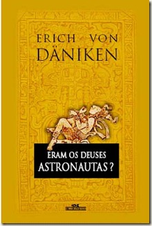 Eram os Deuses Astronautas Eram os Deuses Astronautas