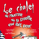 LE CHALET DE L'HORREUR DE LA TROUILLE QUI FAIT PEUR | Patricia Levrey