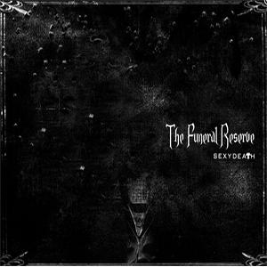 Sexydeath - The Funeral Reserve (2010)