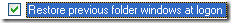 Restore previous windows at logon