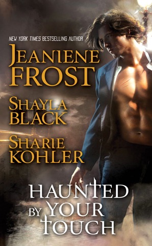 [Haunted by Your Touch - Jeaniene Frost, Shayla Black, Sharie Kohler - Cover NOT Final - May Cover Reveal - Simon & Schuster Catalogu[5].jpg]