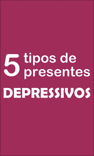 5 Tipos de presentes depresivos