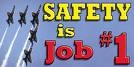 [Safety is Job 1.jpg]