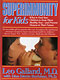 Super Immunity For Kids - Leo Galland MD