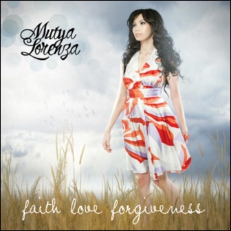 Mutya%20Lorenza%20 %20Faith%20Love%20Forgiveness Mutya Lorenza Faith Love Forgiveness