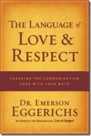 The Language of Love and Respect by Emerson Eggerichs