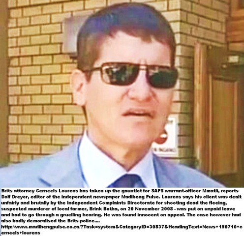 [Lourens Cerneels lawyer SAPS wo B Mmatli shot dead murderer of farmer Brink Botha 20Nov2008[5].jpg]