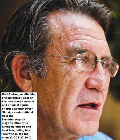 [Gerber Karl Donkerhoek told YOU WHITES ARE THE ENEMY mayor office official Oct272010[5].jpg]