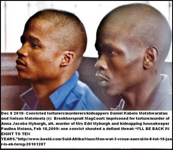 Myburgh women murderers Daniel Motshwarateu and Helton Matsimela I WILL BE BACK IN EIGHT YEARS THREAT