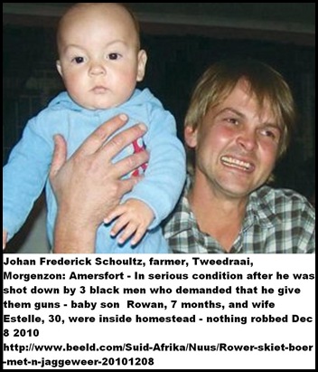 Schoultz Johan shot by black men who demanded weapons 9Dec2010 with baby son Rowan