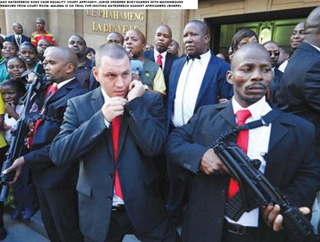 [HATESPEECH CASE MALEMA BODY GUARD MACHINEGUNS JUDGE ORDERED REMOVED FROM COURTROOM APR132011.jpg]