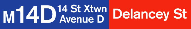 M14D: Crosstown, Avenue D: Delancey Street.