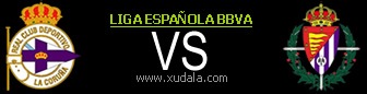 Deportivo La Coru&ntilde;a vs Valladolid