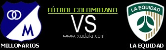 Millonarios vs La Equidad