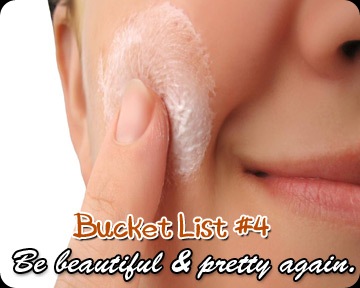 Bucket List #4 - Be beautiful and pretty again - JustAnotherPixel.net