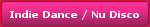 Indie Dance  Nu Disco