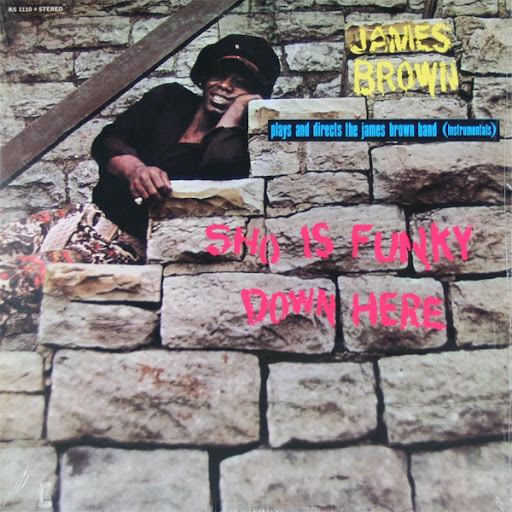 1971: James Brown - Sho Is Funky Down Here