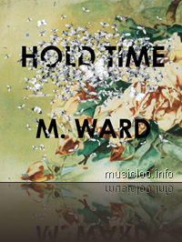 M. Ward - Hold Time (2009)