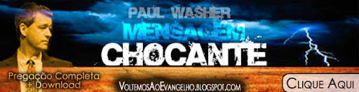 Paul Washer - A Mensagem Chocante