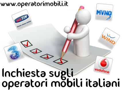 Inchiesta sugli operatori mobili italiani: a voi la parola!