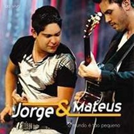 Jorge e Mateus – O Mundo é Tão Pequeno – Ao Vivo