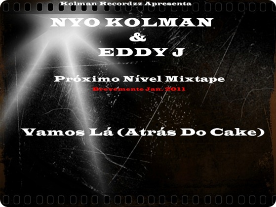 Nyo Kolman & Eddy J - Vamos Lá (Atrás Do Cake)
