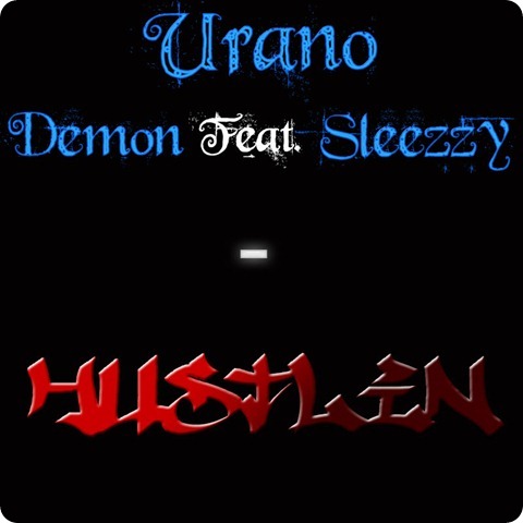 Urano Hustlin Feat Demon e Slim Boy