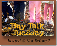 Tiny Talk Tuesday Fall 09 Tiny Talk Tuesday Fall 09