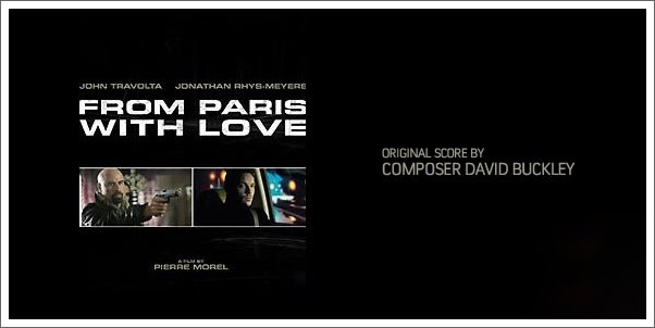 Composer David Buckley Scores From Paris with Love